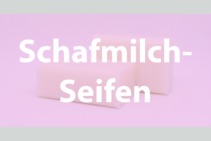 Vital & Schön - Schafmilchseifen